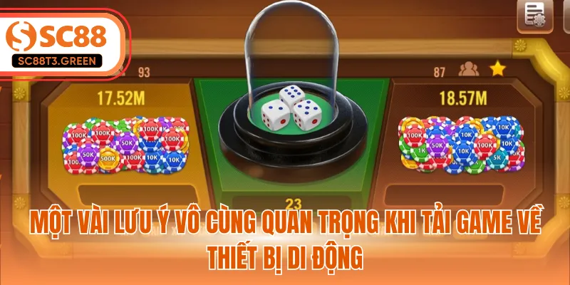 Một vài lưu ý vô cùng quan trọng khi tải game về thiết bị di động
